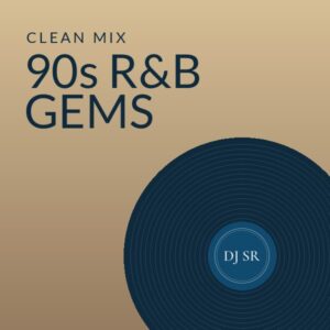 90s R&B & Hip Hop Gems - DJ SR mix cover