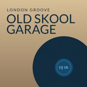Old Skool Garage 1998-2000 - DJ SR mix cover