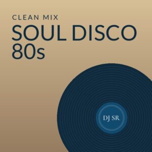 Soul, Disco & 80s - DJ SR mix cover